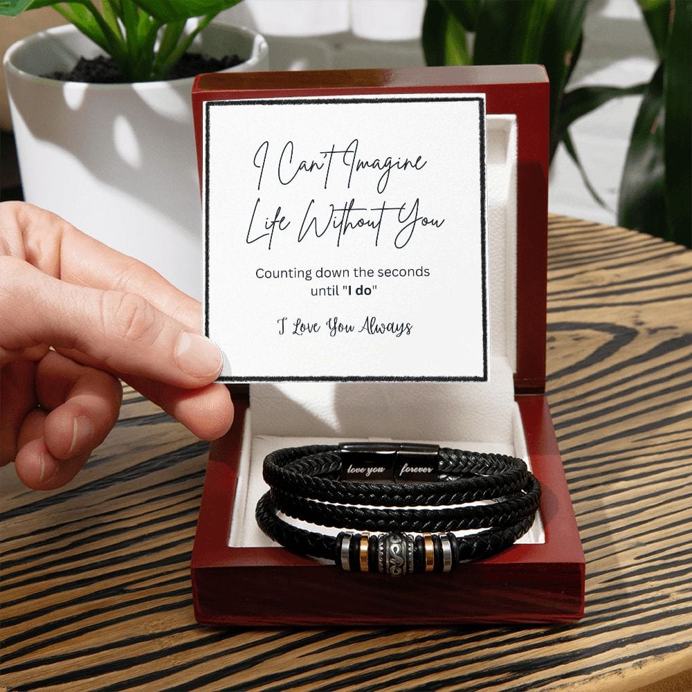 "I Can't Imagine My Life Without You" Gift For Groom From Bride Love You Forever Men's Bracelet