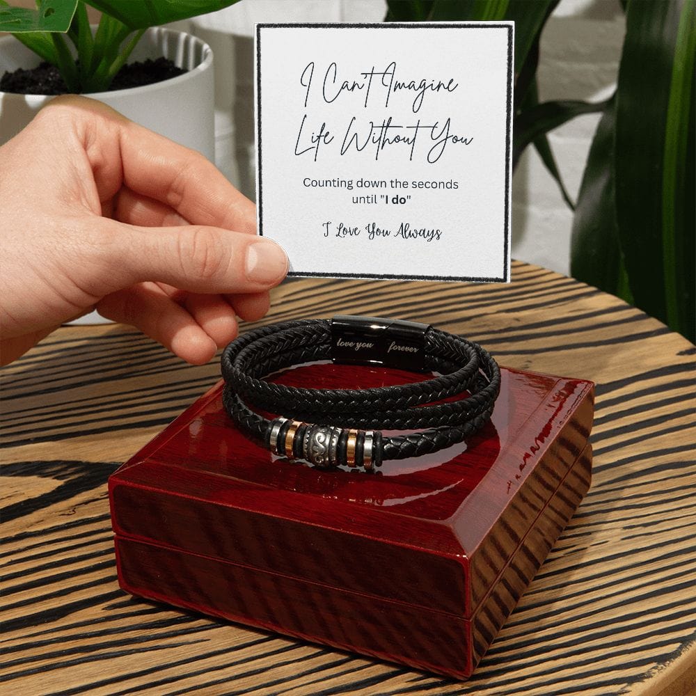 "I Can't Imagine My Life Without You" Gift For Groom From Bride Love You Forever Men's Bracelet