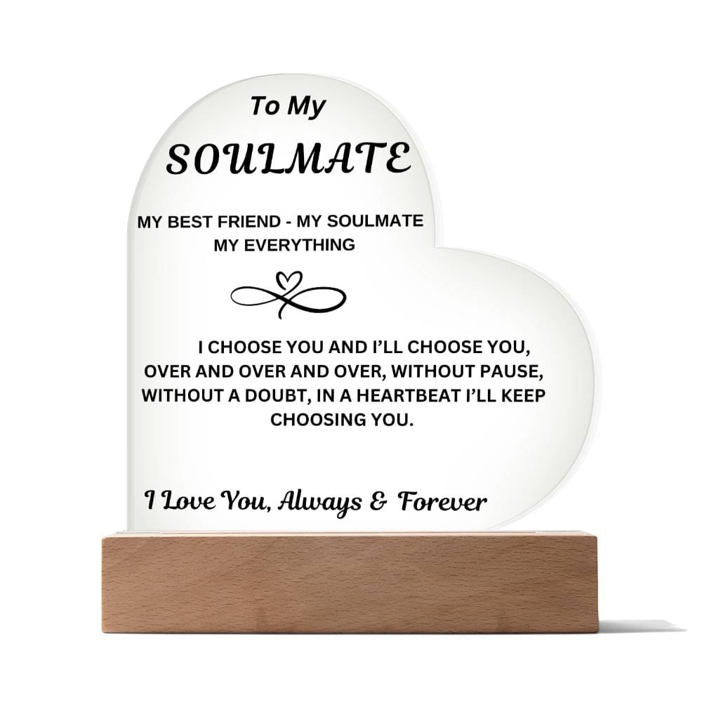 To My Soulmate "My Best friend-My Soulmate- My Everything" Acrylic Heart with Base Acrylic Heart with Base Acrylic Heart with Base