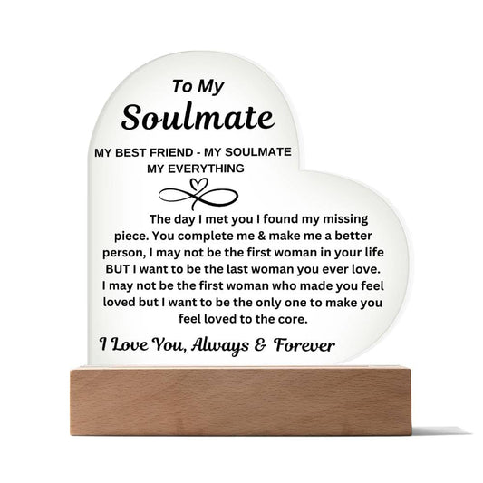 To My Soulmate "MY BEST FRIEND - MY SOULMATE   MY EVERYTHING"  Acrylic Heart with Base