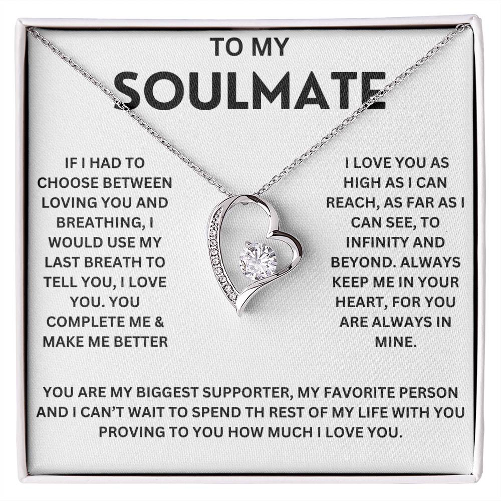 To My Soulmate " If I had to choose between loving you" Forever Love  Necklace