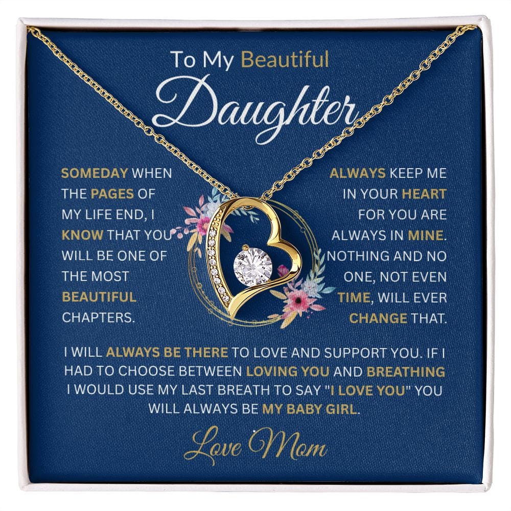 To My Beautiful Daughter " Always Keep Me In Your Heart" Love, Mom Forever Love Necklace