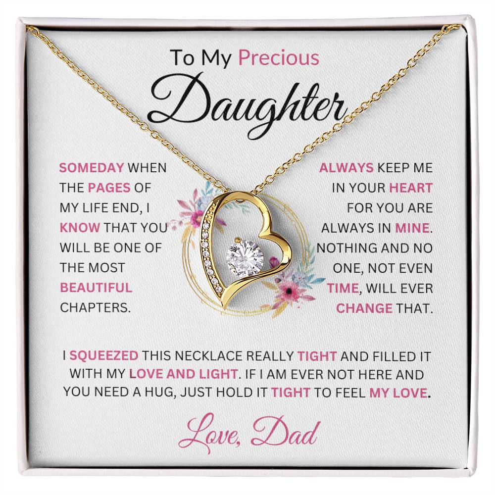 To My Precious Daughter " Someday When The Pages Of My Life End"  Love Dad |