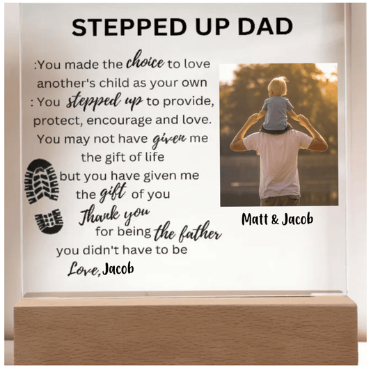 Stepped Up Dad Personalized Photo/ Name - Acrylic Plaque
