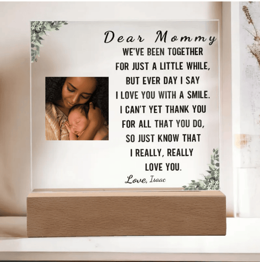 Dear Mommy "We've been together for just a little while" Personalized Acrylic Plaque