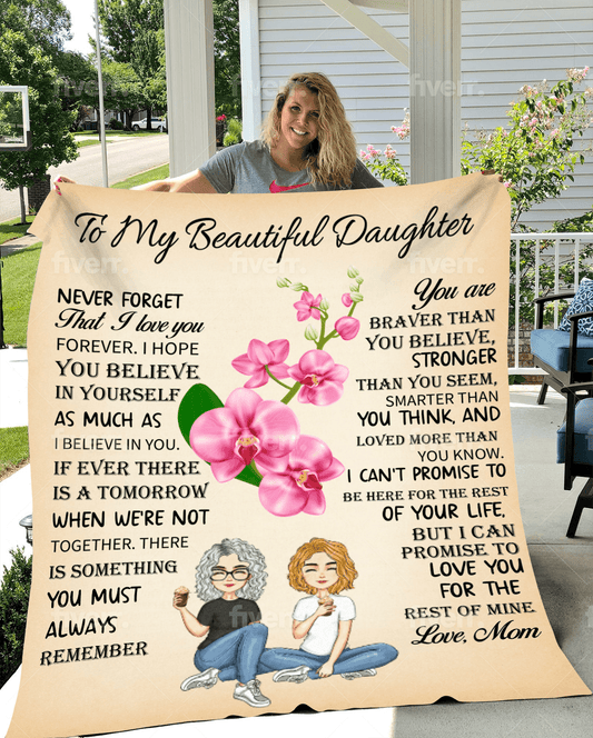 To My Beautiful Daughter | Never Forget | Premium Plush Blanket