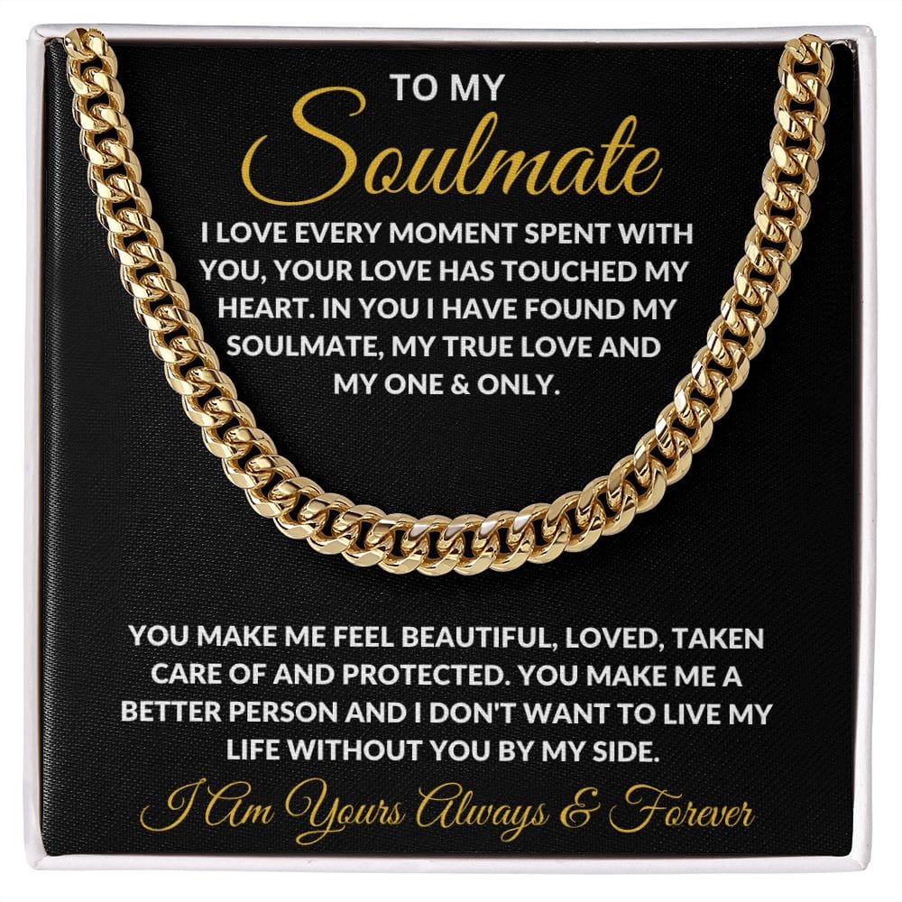 To My Soulmate | I Love Every Moment | Cuban Link Chain