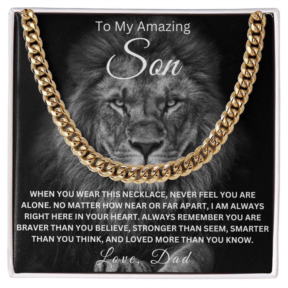 To My Amazing Son " Never Feel You Are Alone " Love , Dad | Cuban Link Chain