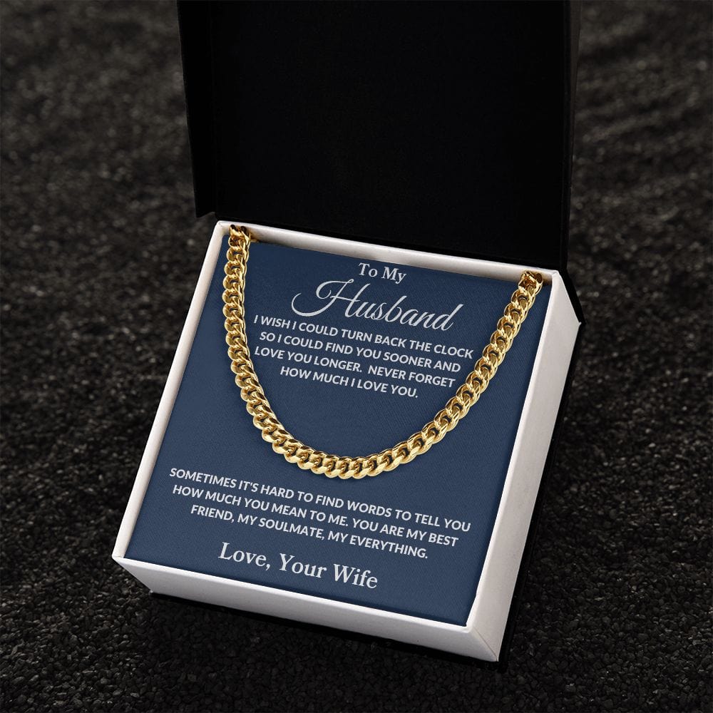 To My Husband | I Wish I Could Turn Back | Cuban Link Chain