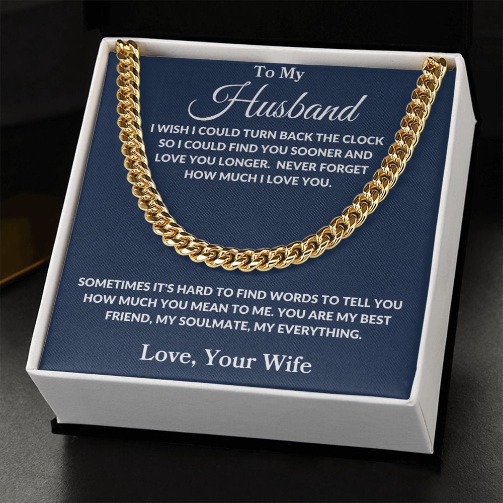 To My Husband | I Wish I Could Turn Back | Cuban Link Chain