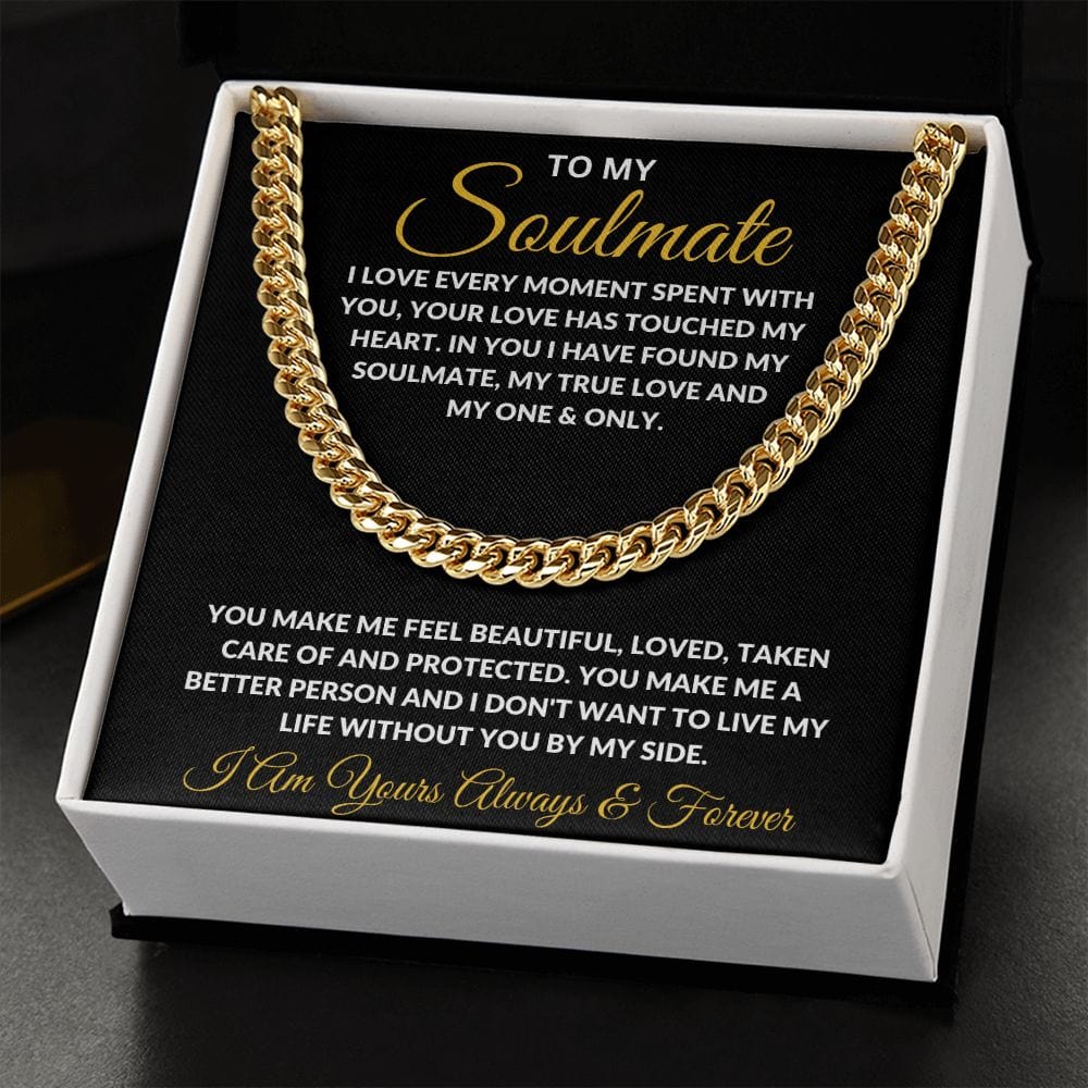 To My Soulmate | I Love Every Moment | Cuban Link Chain