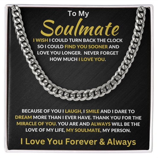 To My Soulmate | I Wish I Could Turn Back | Cuban Link Chain