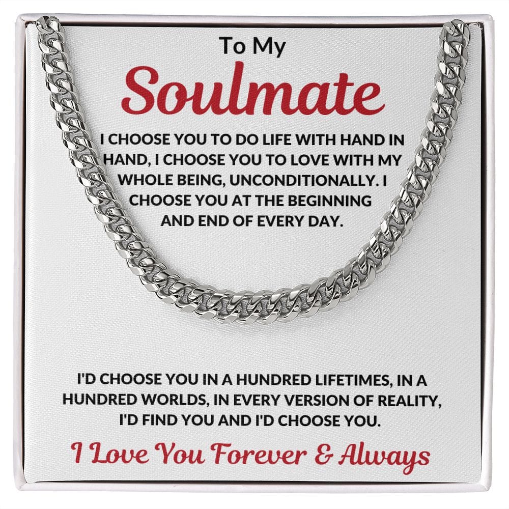 To My Soulmate I Choose You To Do Life With Cuban Link Chain