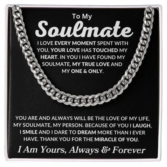To My Soulmate | I Love Every Moment | Cuban Link Chain