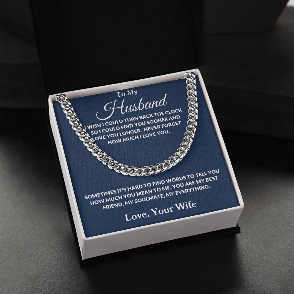 To My Husband | I Wish I Could Turn Back | Cuban Link Chain