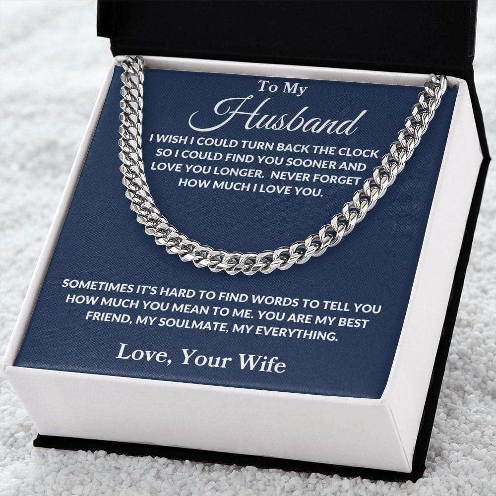 To My Husband | I Wish I Could Turn Back | Cuban Link Chain