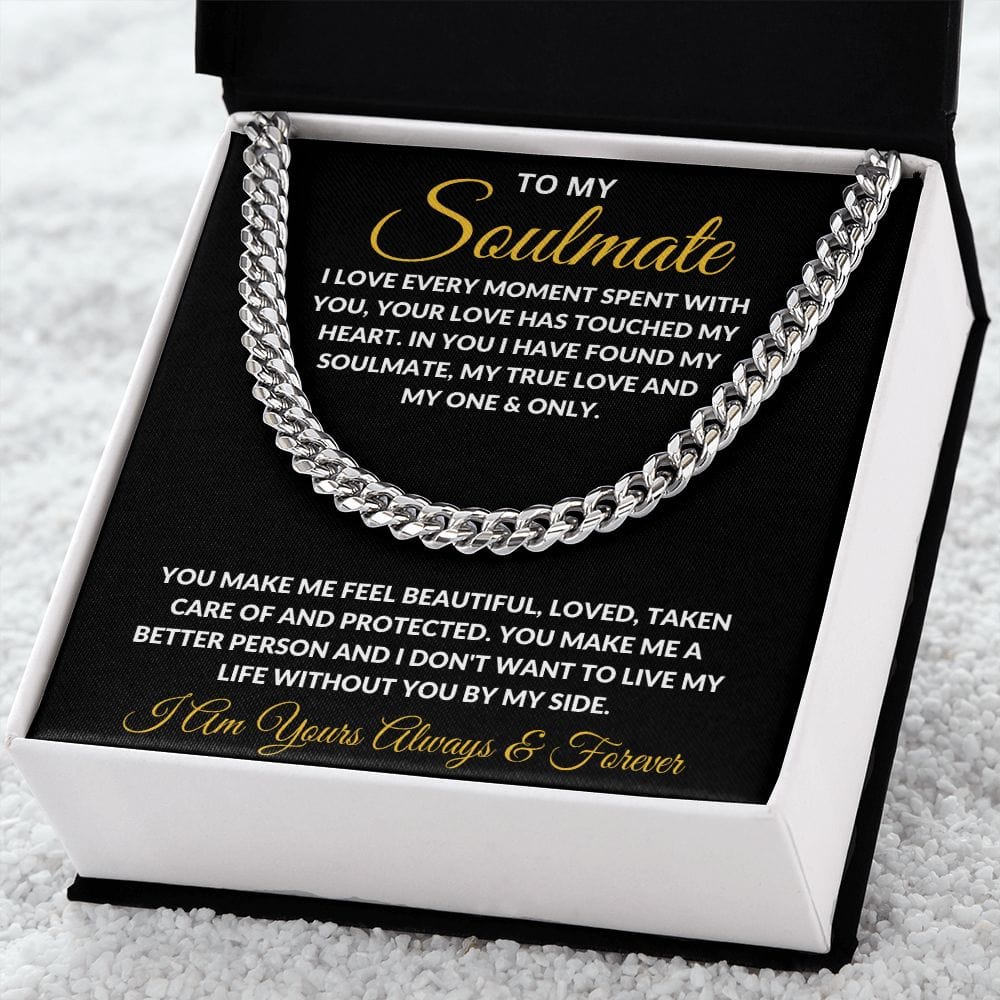 To My Soulmate | I Love Every Moment | Cuban Link Chain