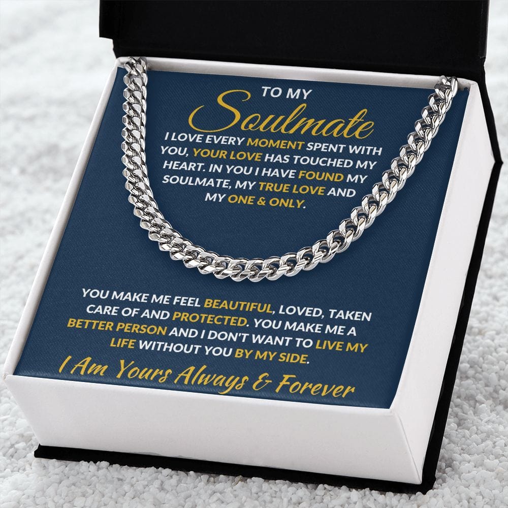 To My Soulmate | I Love Every Moment | Cuban Link Chain