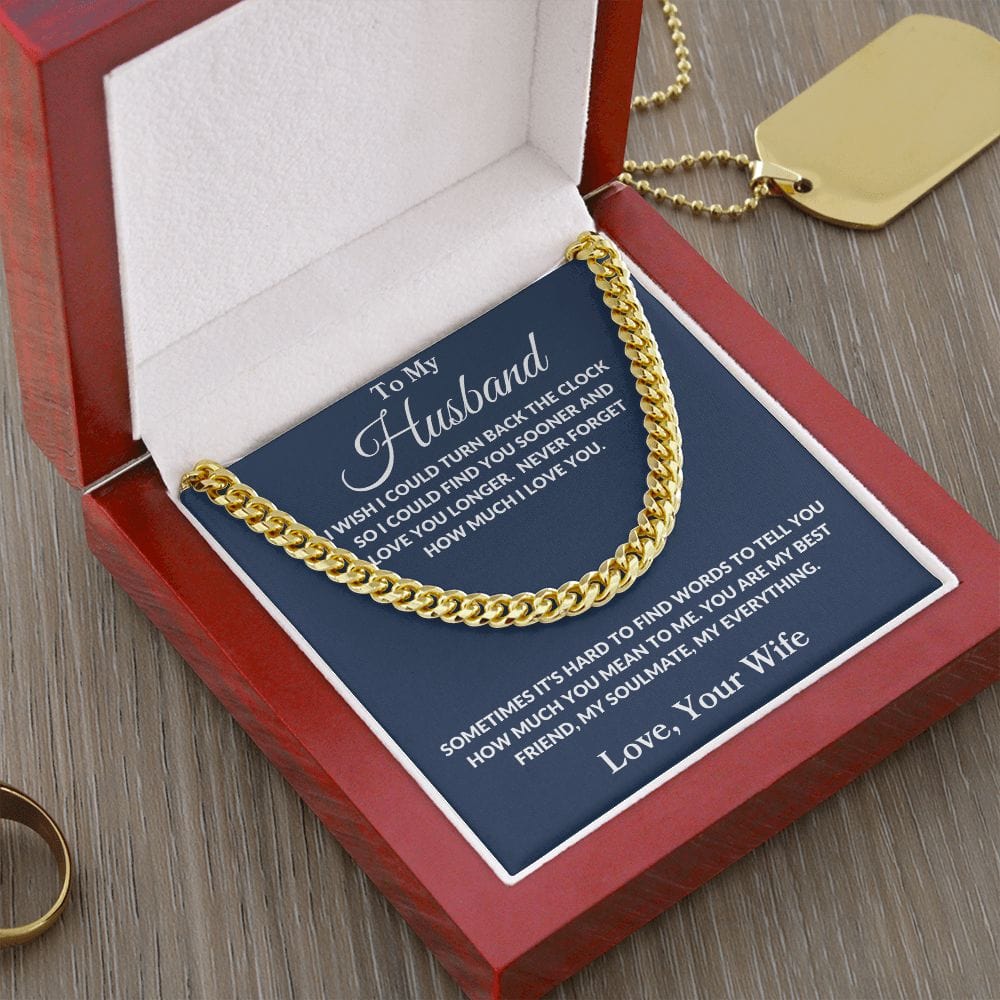 To My Husband | I Wish I Could Turn Back | Cuban Link Chain