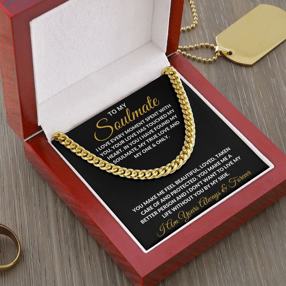 To My Soulmate | I Love Every Moment | Cuban Link Chain