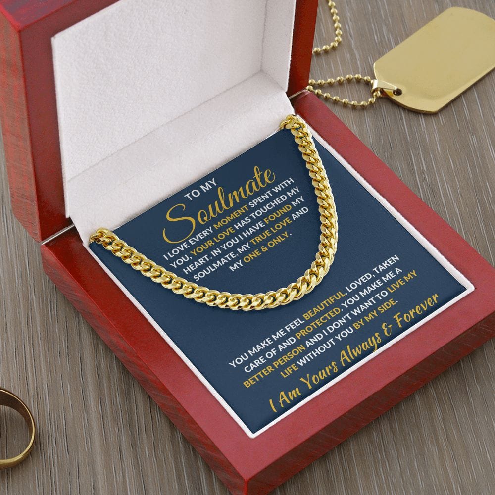 To My Soulmate | I Love Every Moment | Cuban Link Chain