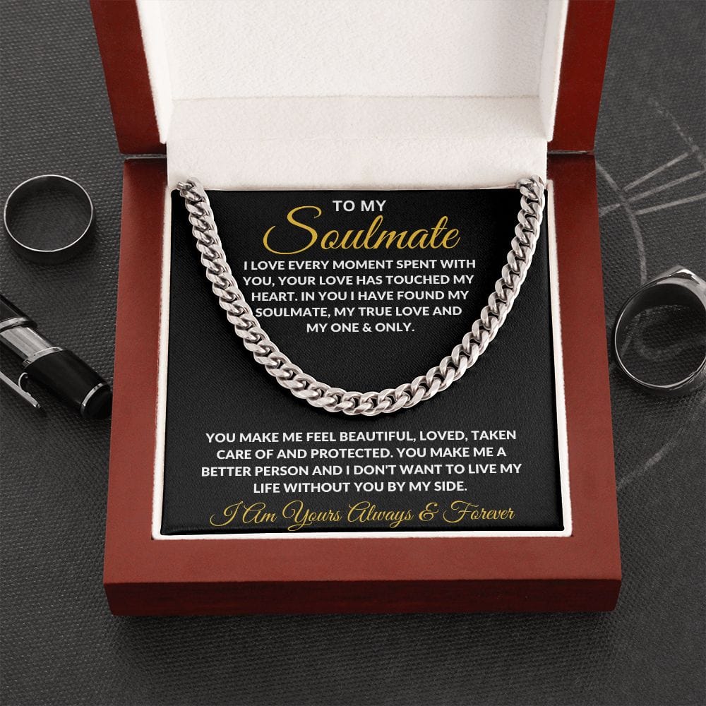 To My Soulmate | I Love Every Moment | Cuban Link Chain