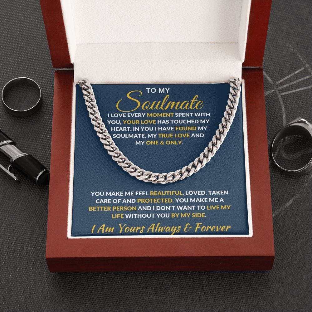 To My Soulmate | I Love Every Moment | Cuban Link Chain