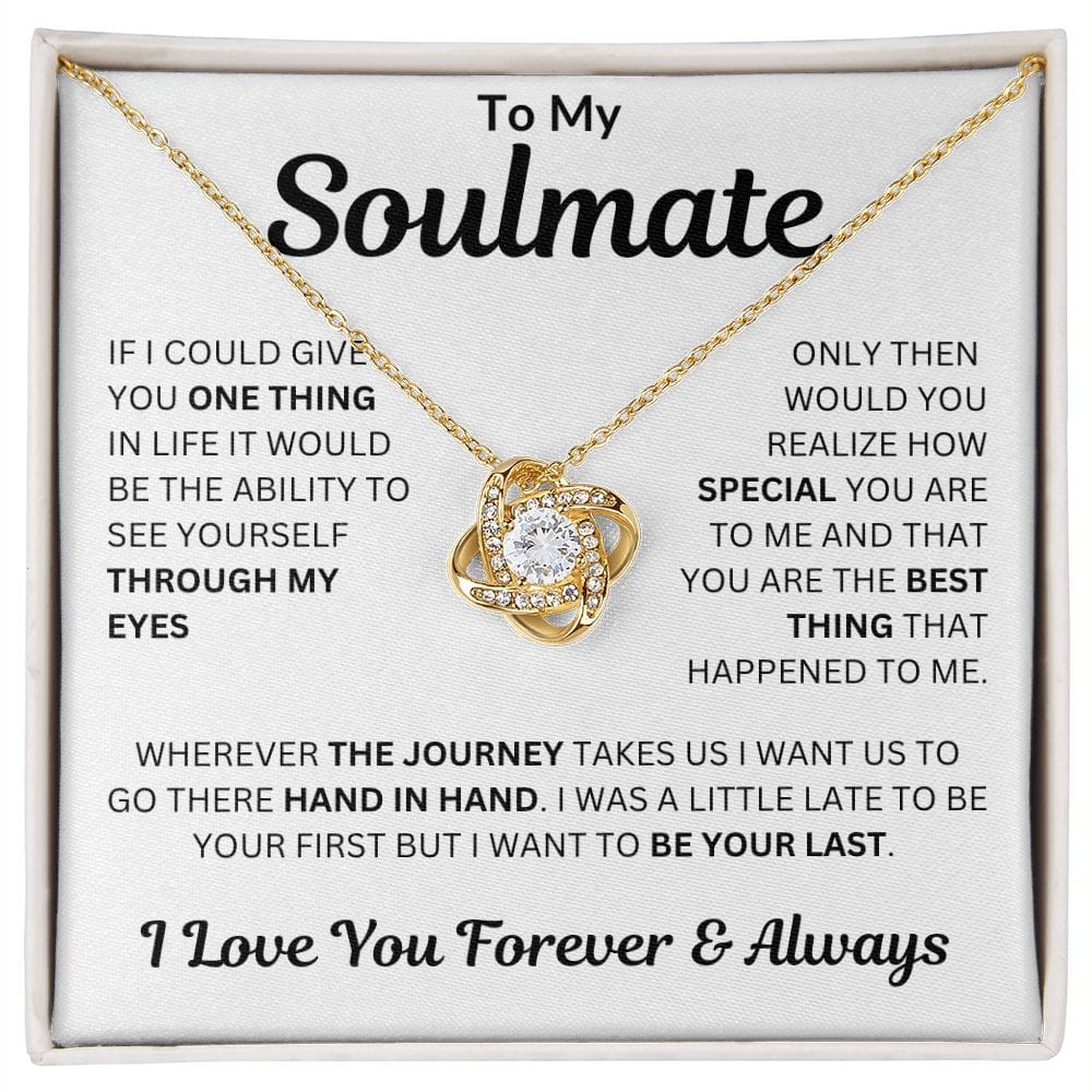 To My Soulmate | If I Could Give You One Thing | Love Knot Necklace