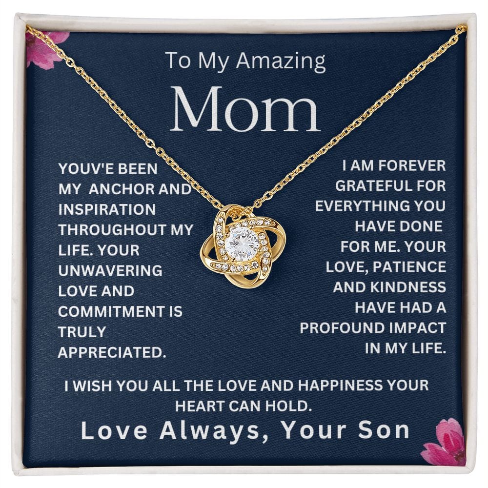 To My Amazing Mom ' You've Been My Anchor " Love Your Son Love Knot Necklace