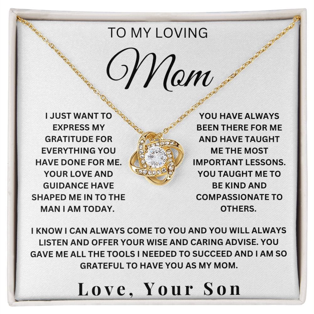 To My Loving Mom, " You Have Always Been There For Me" Love Your Son | Love Knot Necklace