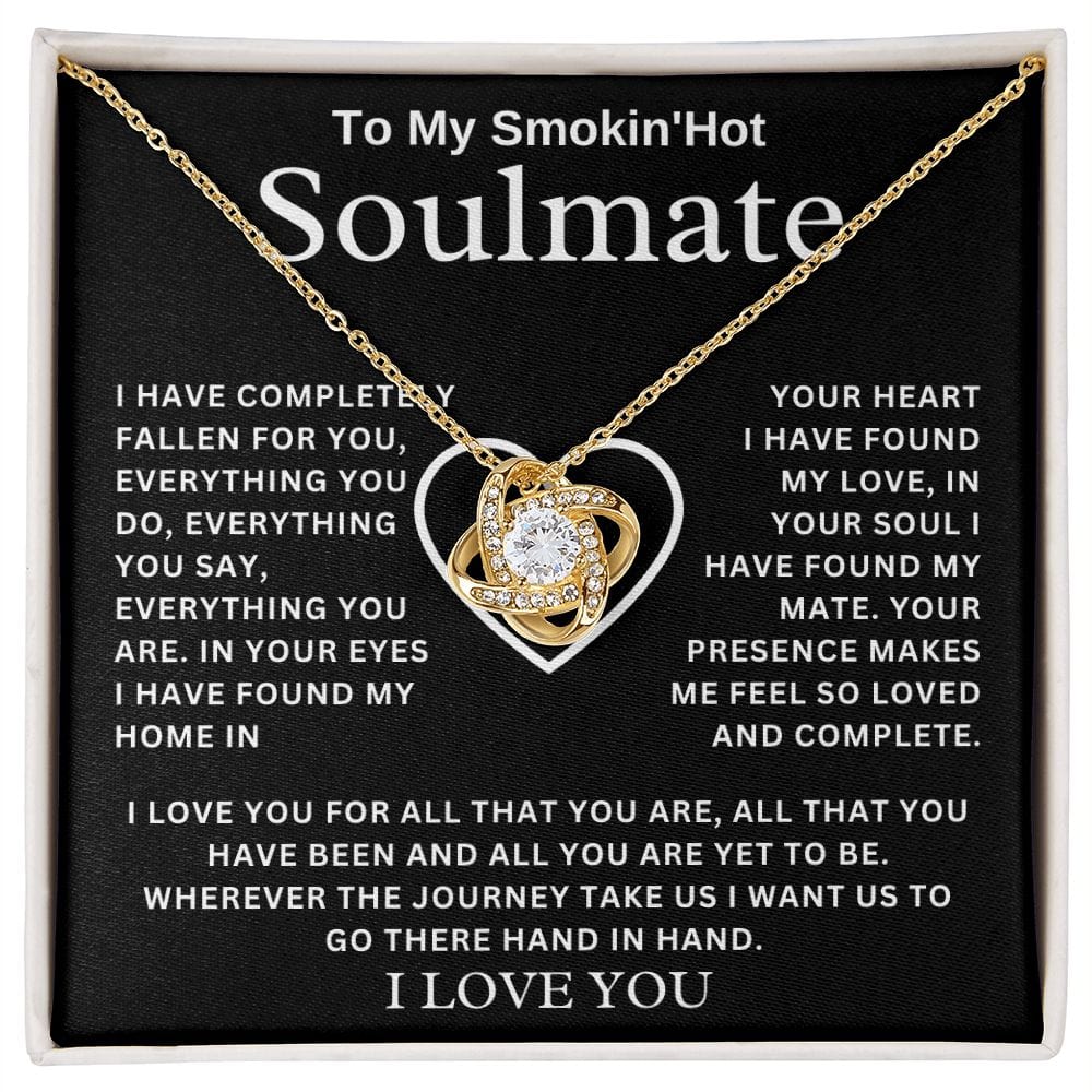 To My Smokin' Hot Soulmate |  Love Knot Necklace