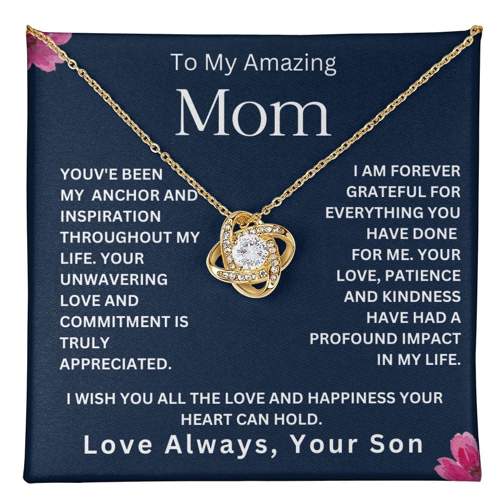 To My Amazing Mom ' You've Been My Anchor " Love Your Son Love Knot Necklace