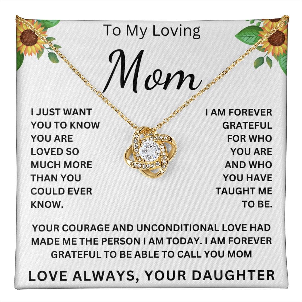 To My Loving Mom " I am Forever Grateful To Be Able To Call Your Mom " Love Your Daughter Love Knot Necklace