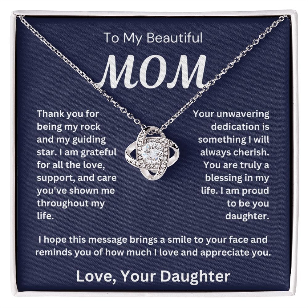 To My Beautiful Mom " Thank You For Being My Rock " Love Your Daughter Love Knot Necklace