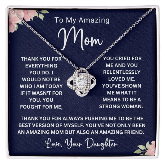 To My Amazing Mom " Thank You For Everything " Love, Your Daughter | Love Knot Necklace