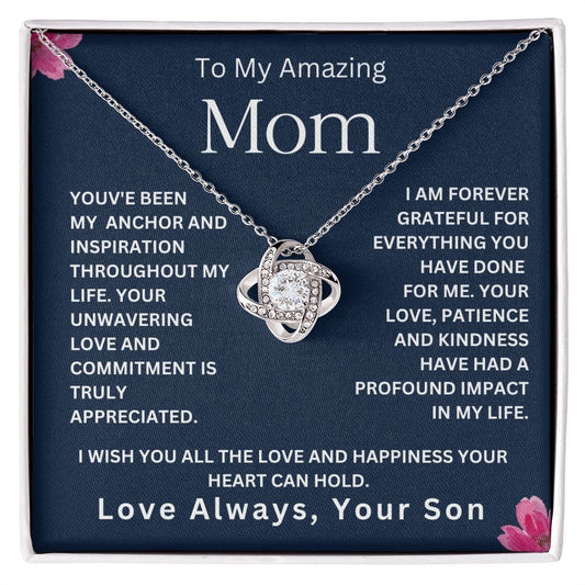 To My Amazing Mom ' You've Been My Anchor " Love Your Son Love Knot Necklace