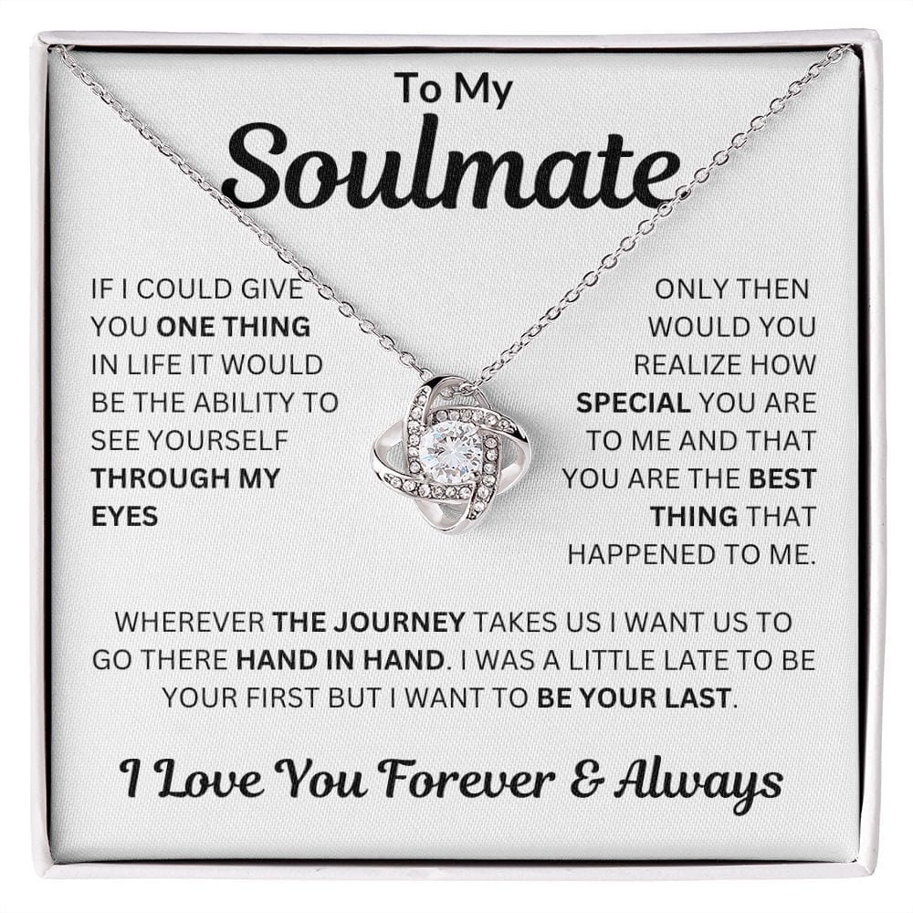To My Soulmate | If I Could Give You One Thing | Love Knot Necklace