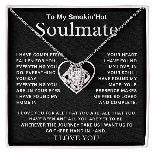 To My Smokin' Hot Soulmate |  Love Knot Necklace