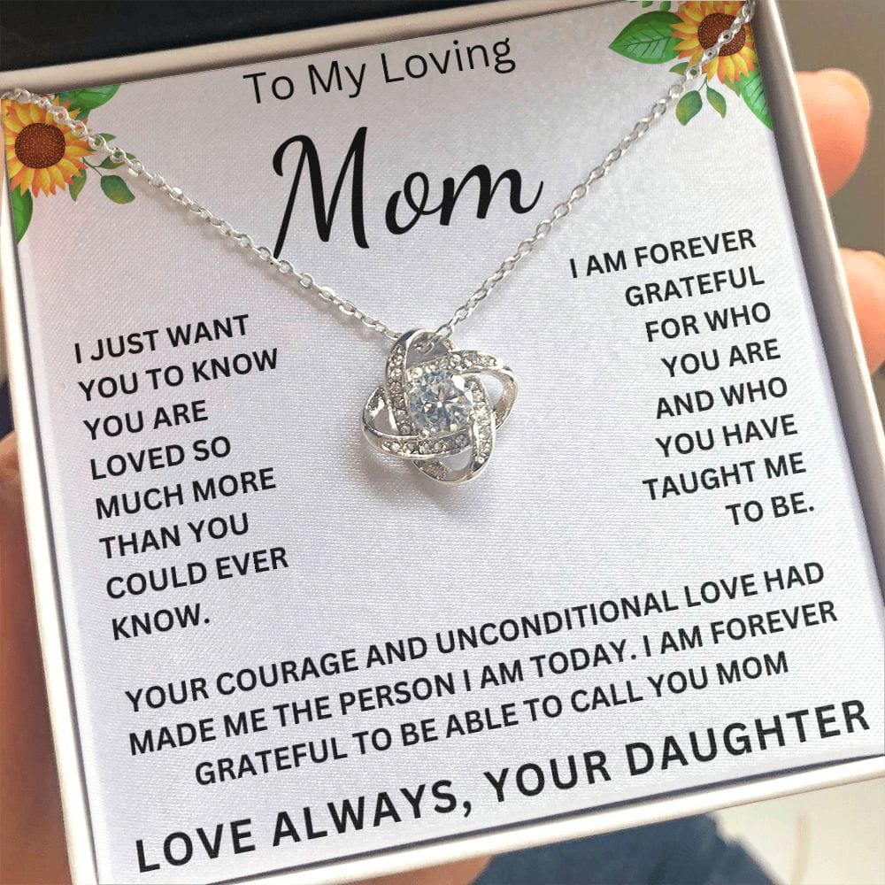 To My Loving Mom " I am Forever Grateful To Be Able To Call Your Mom " Love Your Daughter Love Knot Necklace