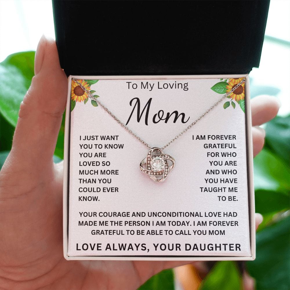 To My Loving Mom " I am Forever Grateful To Be Able To Call Your Mom " Love Your Daughter Love Knot Necklace