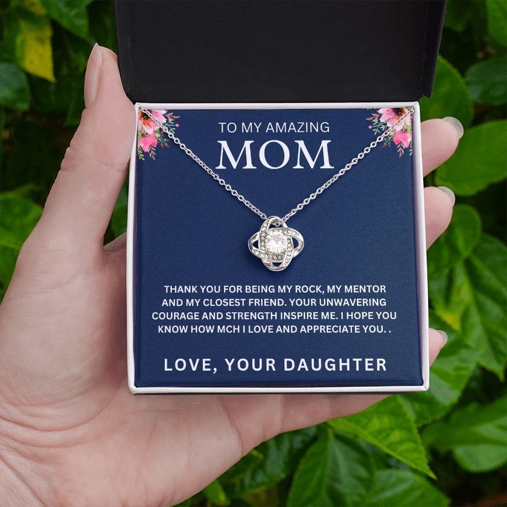 To My Amazing Mom " Thank You For Being My Rock " Love Your Daughter Love Knot Necklace