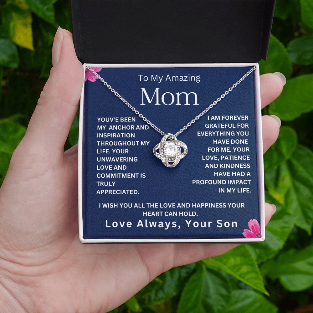 To My Amazing Mom ' You've Been My Anchor " Love Your Son Love Knot Necklace