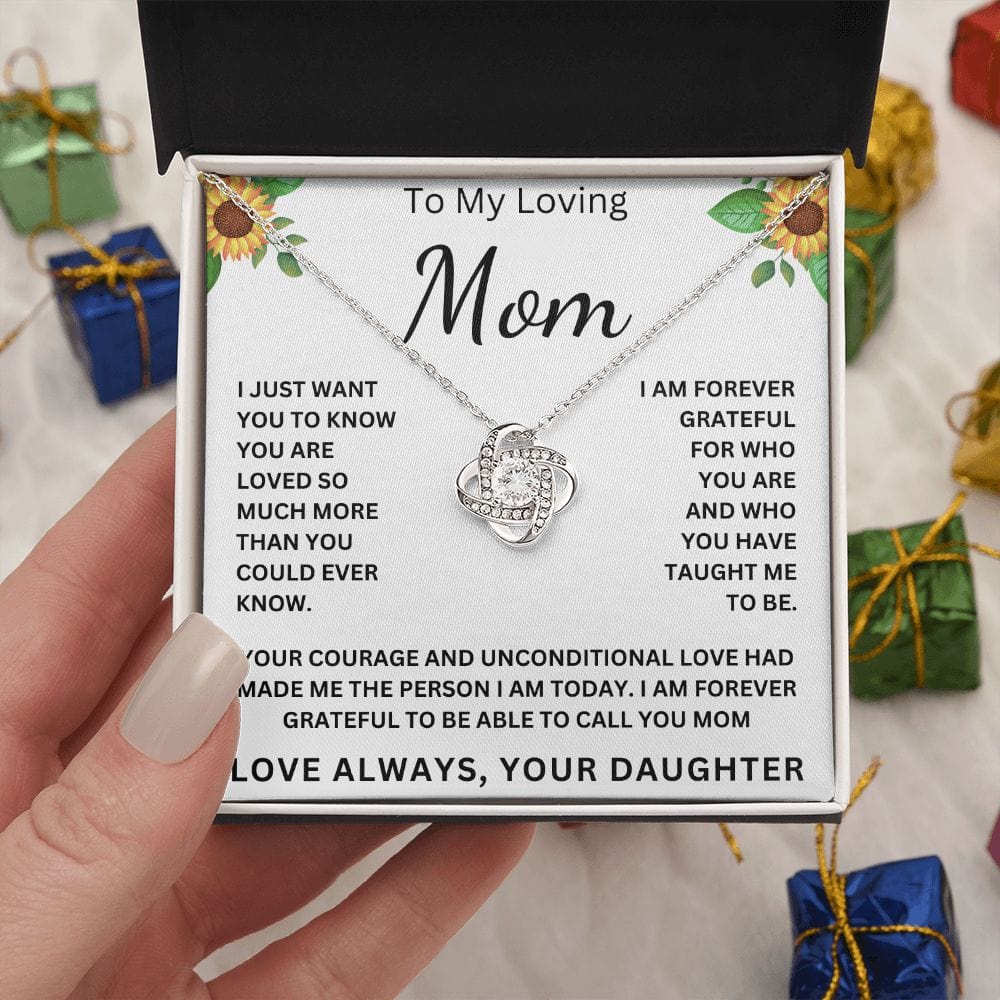 To My Loving Mom " I am Forever Grateful To Be Able To Call Your Mom " Love Your Daughter Love Knot Necklace