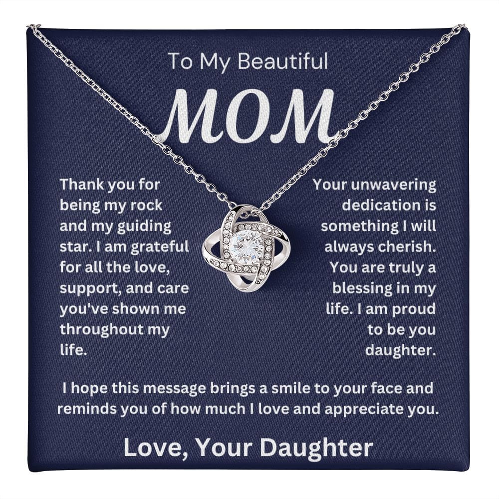 To My Beautiful Mom " Thank You For Being My Rock " Love Your Daughter Love Knot Necklace