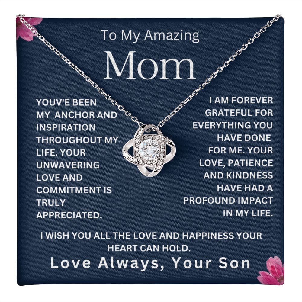 To My Amazing Mom ' You've Been My Anchor " Love Your Son Love Knot Necklace