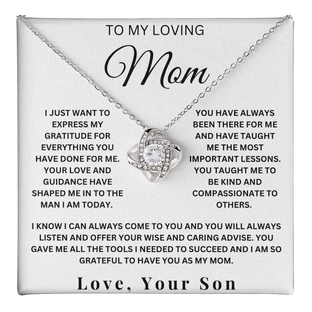 To My Loving Mom, " You Have Always Been There For Me" Love Your Son | Love Knot Necklace