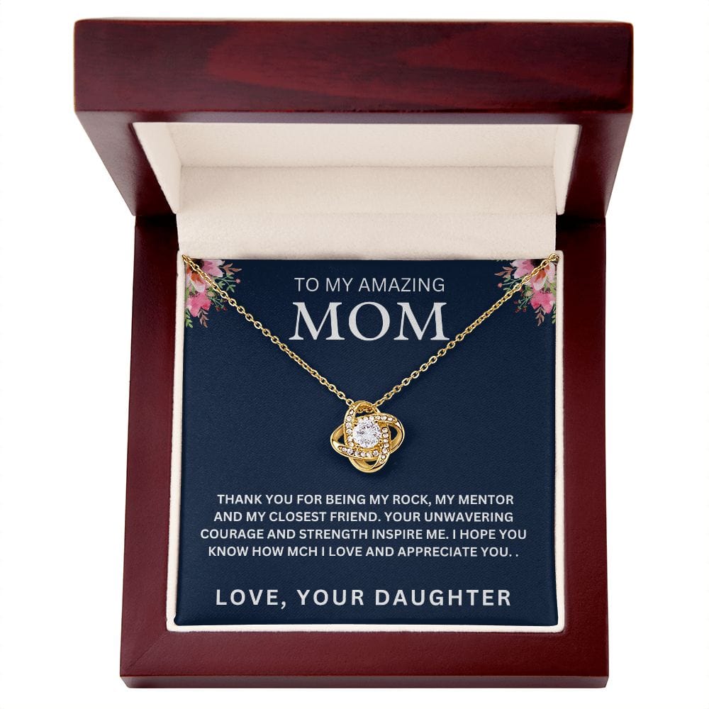 To My Amazing Mom " Thank You For Being My Rock " Love Your Daughter Love Knot Necklace