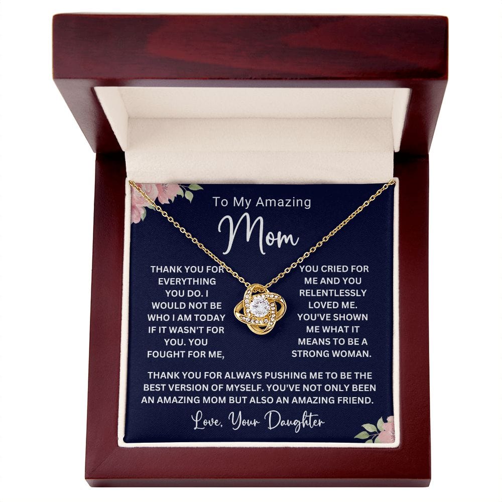 To My Amazing Mom " Thank You For Everything " Love, Your Daughter | Love Knot Necklace