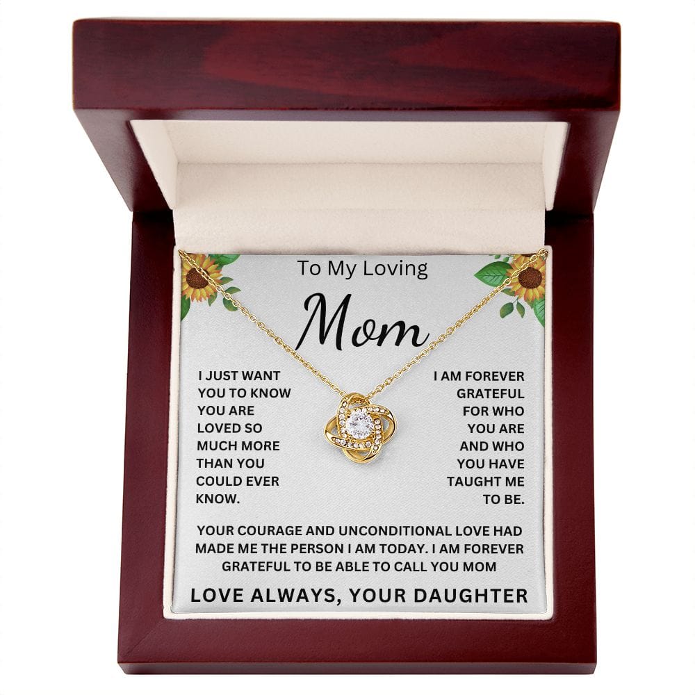 To My Loving Mom " I am Forever Grateful To Be Able To Call Your Mom " Love Your Daughter Love Knot Necklace