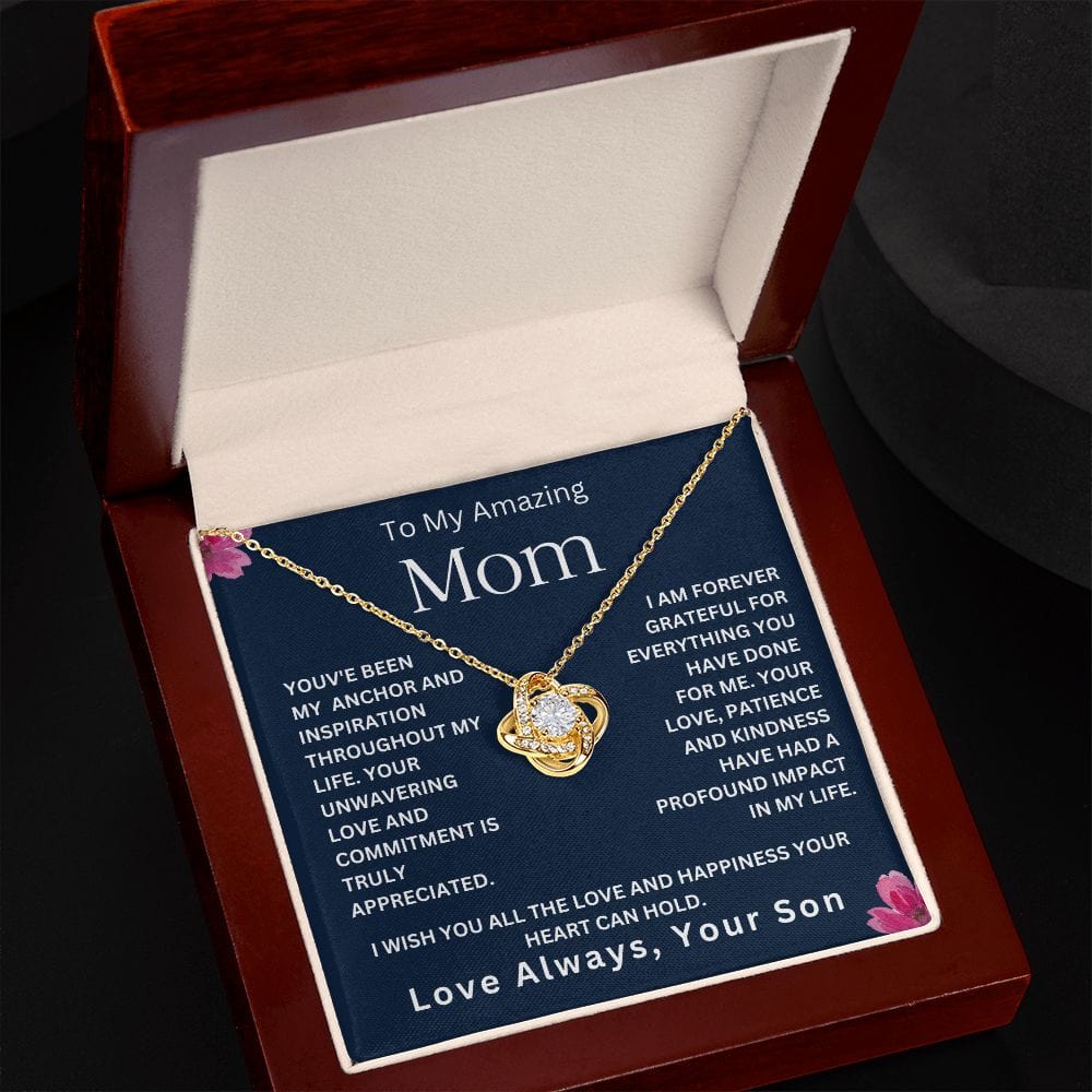 To My Amazing Mom ' You've Been My Anchor " Love Your Son Love Knot Necklace